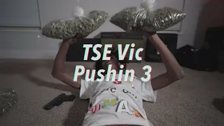 TSE Vic - Pushin 3 (Official Video) Shot by @330Ted