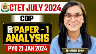 CTET July 2024 - CDP Previous Year Paper Analysis by Himanshi Singh | Paper-01