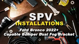 2022+ Ford Bronco Capable Bumper SPV Dual Fog Kit Step-by-Step Installation 2023 2024 Baja & Rigid