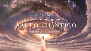 Visualización Guiada de Salto Cuántico a tu Realidad Deseada | Conecta con tu YO FUTURO