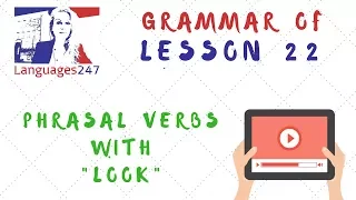 Grammar Practice - English Course Online 22 - Phrasal Verbs with "to look"