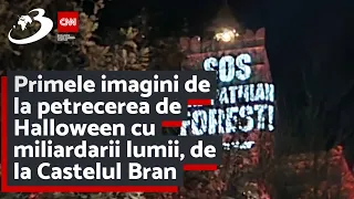 Primele imagini cu miliardarii lumii la petrecerea de Halloween de la Castelul Bran