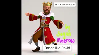 shout hallelujah- dance like david