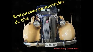 Restauramos la radio de un Buick Century de 1936