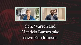 Elizabeth Warren and Mandela Barnes Take Down Ron Johnson