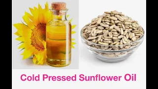 How To Make Cold Pressed Sunflower Oil At Home