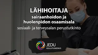 Lähihoitaja - sairaanhoidon ja huolenpidon osaamisala