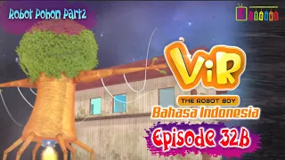 Vir The Robot Boy Eps 32B Full Version - Robot Pohon Part2 | Animasi India Series | Itoonz