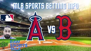 LA Angels VS Boston Red Sox 5/23 FREE MLB Sports Betting Info & My Pick/Prediction