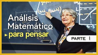 Análisis Matemático para Pensar, por Lic. María Inés Baragatti - Parte 1 de 3: Repaso