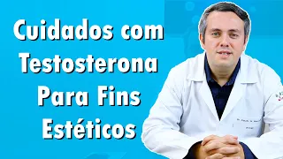 Cuidados com Testosterona | Dr. Claudio Guimarães