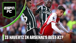 ‘He’s not getting INVOLVED!’ Should Kai Havertz be dropped from Arsenal's XI? | ESPN FC