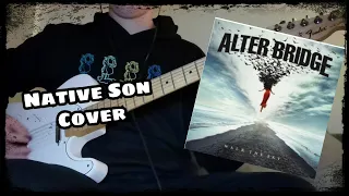 Alter Bridge - Native Son guitar cover