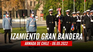 IZAMIENTO GRAN BANDERA: Armada de Chile | 06.05.2022