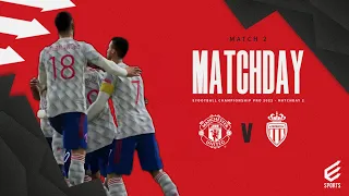 eFootball Championship Pro 2022 | Manchester United v AS Monaco | eSports 🎮