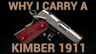 Why I Choose to Carry a Kimber M1911