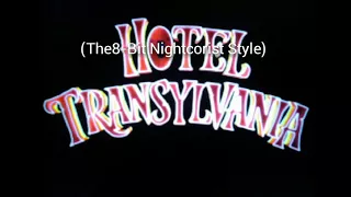 Hotel Transylvania 1 & 2 (The8-Bit Nightcorist Style) (Remake)