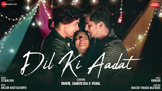 Dil Ki Aadat |Bhavin,Sameeksha,Vishal| Stebin Ben| Anjjan Bhattacharya| Kumaar| Zee Music Originals