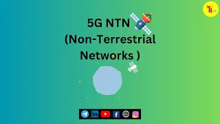 5G-NTN (Non-Terrestrial Networks) Overview