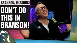 Don't Do THIS In Branson, Missouri | Branson Tips