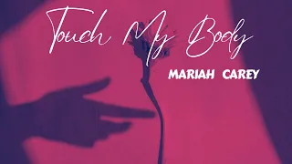 Touch my Body Lyrics - Mariah Carey