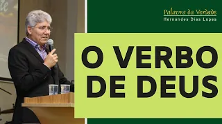 O VERBO DE DEUS - Hernandes Dias Lopes