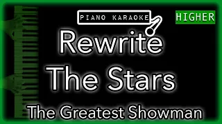 Rewrite The Stars (HIGHER +3) - The Greatest Showman - Piano Karaoke Instrumental