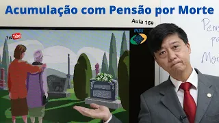 Acumulação com Pensão por Morte - Aula 169 - Direito Previdenciário - Professor Eduardo Tanaka