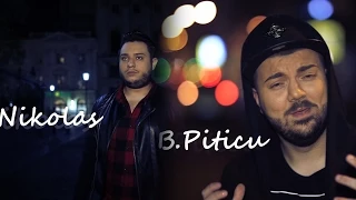 B.Piticu & Nikolas - Imi faceam planuri cu tine  | Official Video