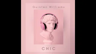 Quinten Williams - CHIC - Official Audio