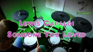 Lewis Capaldi - Someone You Loved | DRUM COVER Brian Swinnen DRUMMER