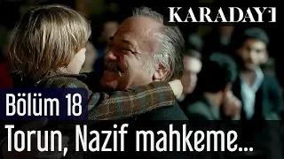 Karadayı 18.Bölüm Torun Nazif Mahkeme Sahnesi