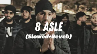 8 Asle 🙌(Slowed+Reverb) ( Sukha ) [ Trending song ] [ Punjabi song ] [ Lofi ]🔥