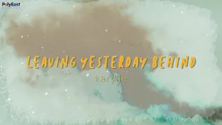 Karylle - Leaving Yesterday Behind - (Official Lyric Video)