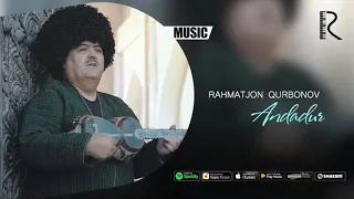 Rahmatjon Qurbonov - Andadur | Рахматжон Курбонов - Андадур (music version)