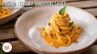 Pasta in Creamy Tandoori Sauce | Spaghetti | तंदूरी पास्ता रेसिपी | Chef Sanjyot Keer