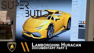 Supercar Superbuild S1 Lamborghini Huracán Documentary - Part 2