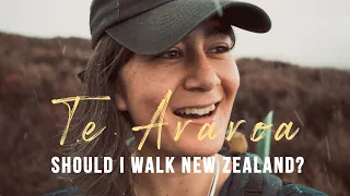 Should I hike the length of New Zealand? (Te Araroa Trail)