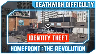 Homefront The Revolution - Identity Theft - Walkthrough No Commentary [Deathwish Difficulty]