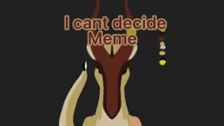 I can’t decide | Meme | My WoF OC | Made with capcut and Wings of Fire [Early Access] | Lazy