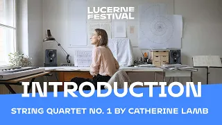 Introduction to Catherine Lamb's String Quartet No. 1