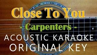 Close to you - Carpenters [Acoustic Karaoke]