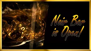 Noir Bar - Night 290 (Feat Sam) New Year's Eve Stream!!