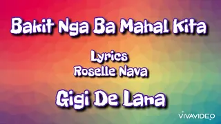 Gigi De Lana ,Jon,LA,Jake,Romeo ~ Bakit Nga Ba Mahal Kita ~ Roselle Nava  ~ Lyrics