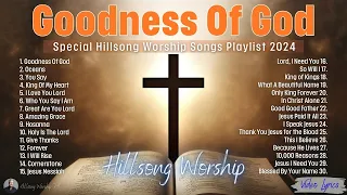 Goodness Of God - Best Praise and Worship Songs Of All Time✝Special Hillsong Worship Songs 2024 #109