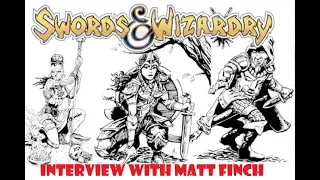 Start Your Dungeons! Interview with Matt Finch, Creator of Swords & Wizardry