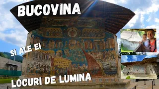 BUCOVINA, taram minunat! | Pe urmele Icoanelor facatoare de minuni - ep3