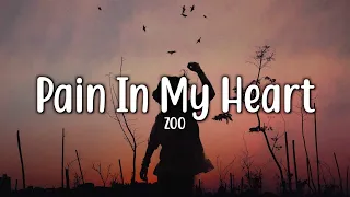 Pain In My Heart - Zoo (Lyrics)