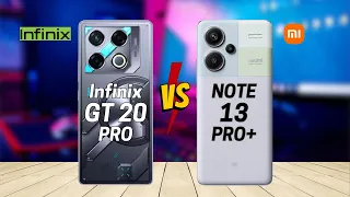 Infinix GT 20 Pro vs Redmi Note 13 Pro Plus
