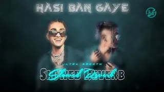 Ultra Smooth Slowed Reverb || Mc stan X Hasi Ban Gaye Ft. Vijay Dk x Emiway X Divine